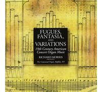 Fugues, Fantasia, and Variations-19th Century Works for Organ