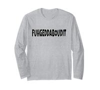 FUHGEDDABOUDIT OUBLIEZ IT ITALIEN FUNNY AMERICAN SLANG Manche Longue