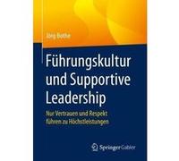 Fuhrungskultur und Supportive Leadership - Jorg Bothe - SpringerVerlag Berlin and Heidelberg GmbH amp Co. KG - Livre en Allemand - Hardback Jorg BotheJorg Bothe (Auteur)