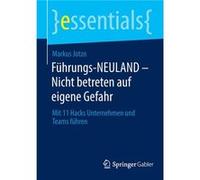 FuhrungsNEULAND Nicht betreten auf eigene Gefahr - Markus Jotzo - SpringerVerlag Berlin and Heidelberg GmbH amp Co. KG - Livre en Allemand - Paperback Markus JotzoMarkus Jotzo (Auteur)