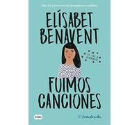 Fuimos canciones / We Were Songs