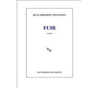 Fuir Jean-Philippe Toussaint (Auteur)