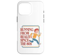 Fuir la réalité Depuis Les années 80 Coque pour iPhone 16 Pro Max