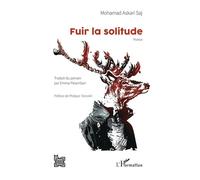 Fuir la solitude Poésie - Mohamad Askari Saj - L'harmattan - broché - Poésie
