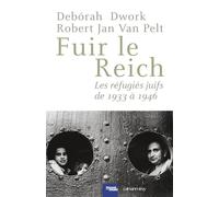 Fuir le Reich Les réfugiés juifs 1933-1946 - Deborah Dwork - Calmann-Levy - broché - Essai