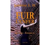 Fuir l'enfer - Le pari - Episode 1 Joséphine L H (Auteur)