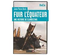 Fuir l'equateur - Jean-Pierre Boris - Hachette Litterature - broché - Récit
