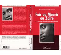 Fuir ou mourir au zaïre Le vécu d'une Réfugiée Rwandaise - Marie Béatrice Umutesi - L'harmattan - broché - Récit