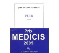 Fuir Prix Médicis 2005 - Jean-Philippe Toussaint - Minuit - broché - Roman