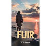 Fuir - Robert Retsin - Le Lys Bleu - broché - Biographie