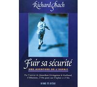 FUIR SA SECURITE - UNE AVENTURE DE L'ESPRIT