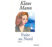 Fuite au nord - Klaus Mann - Grasset - Livre