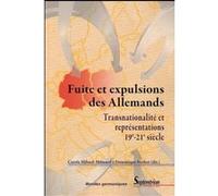 Fuite et expulsions des Allemands : transnationalité et représentations, 19e-21e siècle PU Septentrion (Auteur)