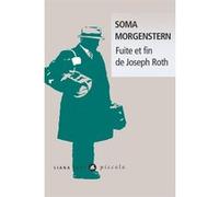 Fuite et fin de Joseph Roth Soma Morgenstern (Auteur)