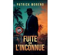 FUITE VERS INCONNUE