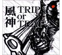 Fujin - Trip Or Trap?