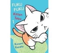 Fukufuku: Kitten Tales Volume 1 (Chi's Sweet Home) - [Version Originale] Inconnu (Auteur)