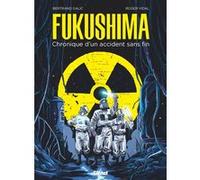 Fukushima Bertrand Galic (Auteur), Roger Vidal (Dessinateur)