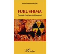 Fukushima - Chronologie D'un Désastre Nucléaire Annoncé