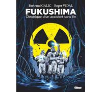 Fukushima - Poche: Chronique d'un accident sans fin