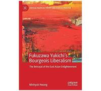 Fukuzawa Yukichi's Bourgeois Liberalism