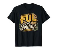 Ful Medames Friday Lebanese Arabic Breakfast Home Cook T-Shirt