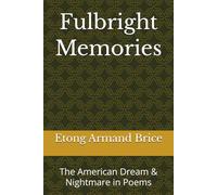Fulbright Memories: The American Dream & Nightmare in Poems