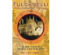 Fulcanelli And The Alchemical Revival