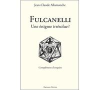 Fulcanelli, Une Énigme Irrésolue ? - Complément D'enquête