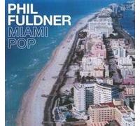 Fuldner, Phil - Miami Pop