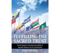 Fulfilling the Sacred Trust by Mary Ann Heiss Mary Ann Heiss (Auteur)