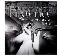 Fulgerica & the Maha - Gypsy Music from the City of Bucharest
