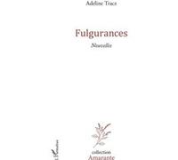 Fulgurances Adeline Tracz (Auteur)