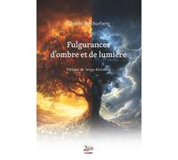Fulgurances d'ombre et de lumière - Claude Bochurberg - Zinedi - broché - Témoignage