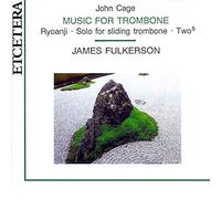 Fulkerson - Cage: Music for Trombone [Import]