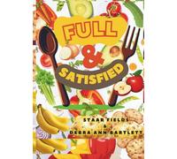 Full and Satisfied: Our First 100 Days Vegan