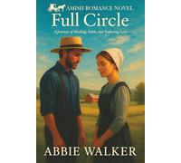 FULL CIRCLE: A Journey of Healing, Faith, and Enduring Love.