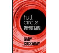 Full Circle: A Love Story Of Sorts