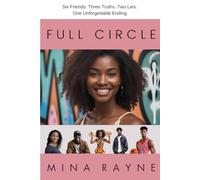 Full Circle: A Novel About Friendship, Love, and Healing