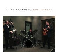 Full Circle by Brian Bromberg [Audio CD] NEUF