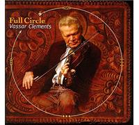 Full Circle by Vassar Clements