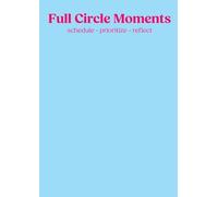 Full Circle Moments: Planner, Calender & Journal - babyblue