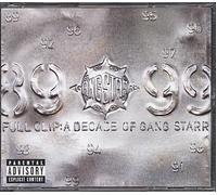 Full Clip : A Decade Of Gangstarr