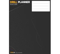 Full Field Soccer Planner: 100 Blank Pitch Diagrams for Practice Planning, Drills, Set Pieces & Game Tactics for Soccer and Football Coaches