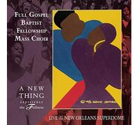 Full Gospel Baptist Fellowship Mass Choir - New Thing: Experience The Fullness