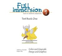 Full Immersion 1 Test Book: English for Collaborative Communication: Color and Grayscale Design and Graphics