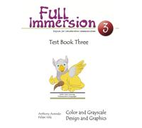 Full Immersion 3 Test Book: English for Collaborative Communication: Color and Grayscale Design and Graphics