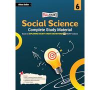 Full Marks Exploring Society Complete Study Material for Class 6: Based on New NCERT Textbook Exploring Society | Summary | Solved NCERT Textual Questions | Question Bank | Support Book