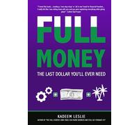 FULL Money: The Last Dollar You'll Ever Need