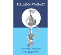 Full Moon at Minack: A Cornish Conclusion